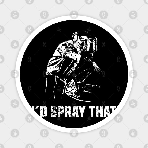 I'd Spray That - Automotive Car Painter Auto Body Painter Magnet by LEGO